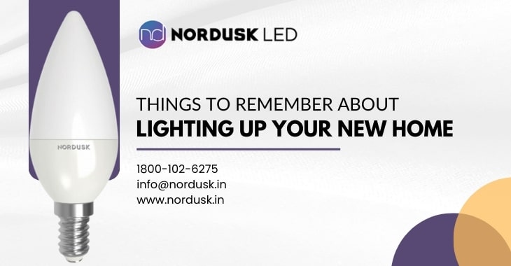 Things To Remember About Lighting Up Your New Home