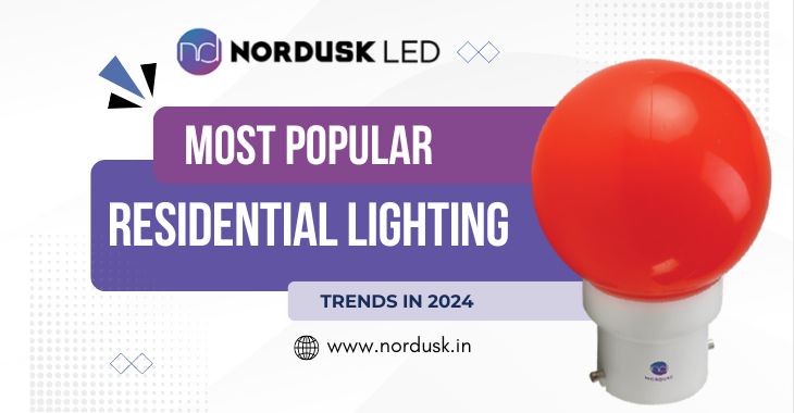 Most Popular Residential Lighting Trends In 2024